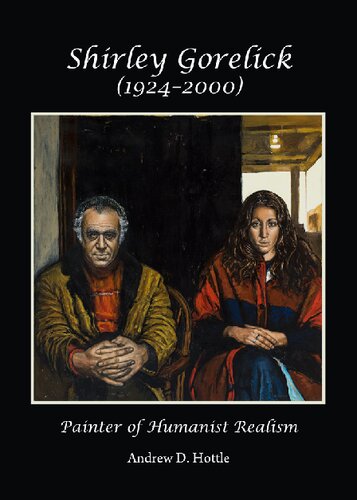 Shirley Gorelick 19242000 Painter Of Humanist Realism Onlineausg Andrew D Hottle