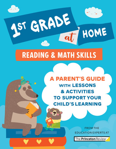 1st Grade At Home A Parents Guide With Lessons Activities To Support Your Childs Learning Math Reading Skills The Princeton Review
