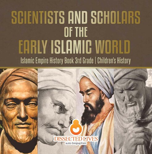 Scientists And Scholars Of The Early Islamic World Islamic Empire History Book 3rd Grade Childrens History Professor