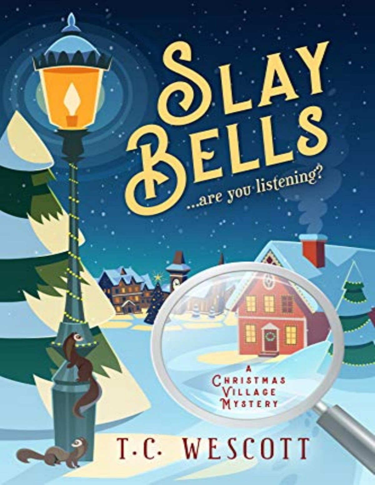 Slay Bells T C Wescott Wescott T C