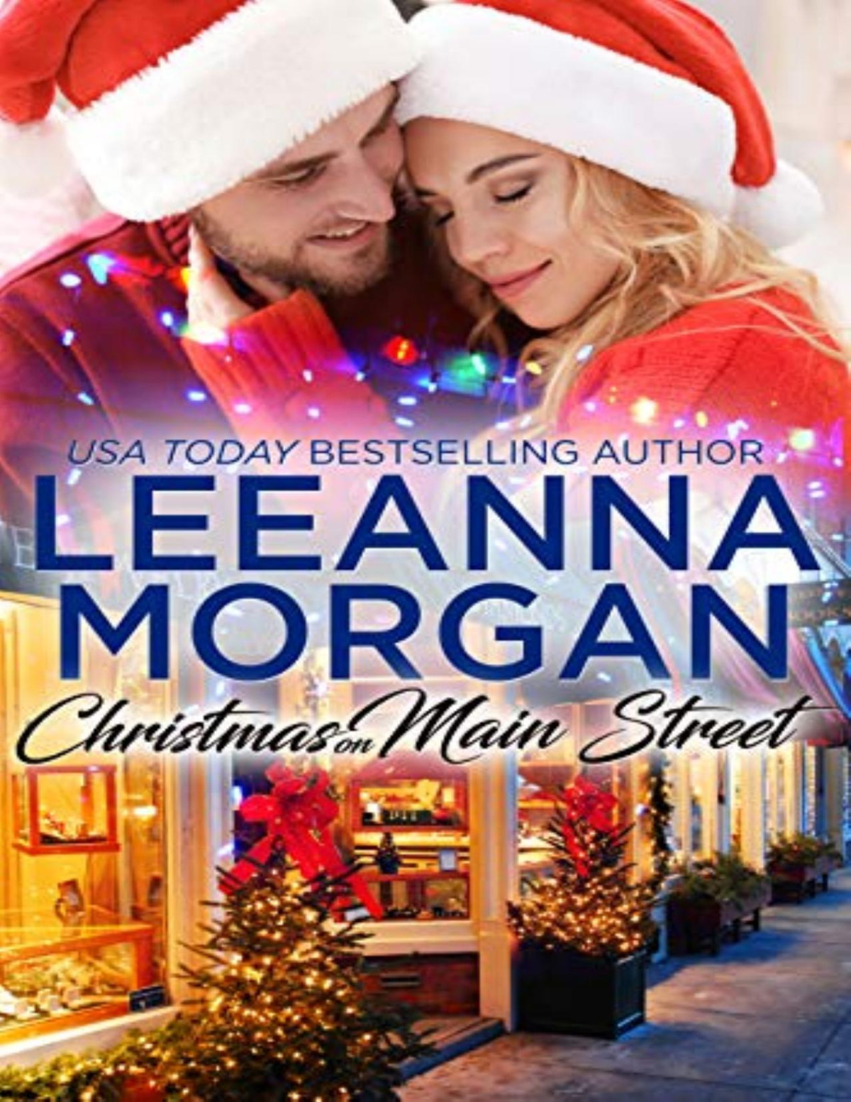 Christmas On Main Street A Sweet Small Town Christmas Romance Leeanna Morgan Morgan