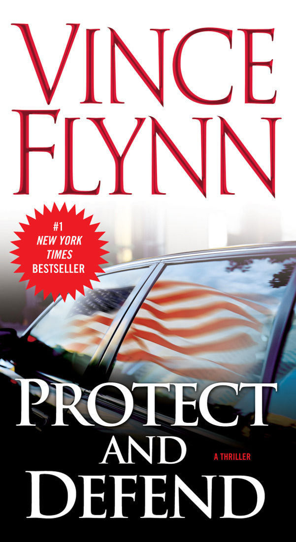 Protect And Defend A Thriller Vince Flynn Flynn Vince
