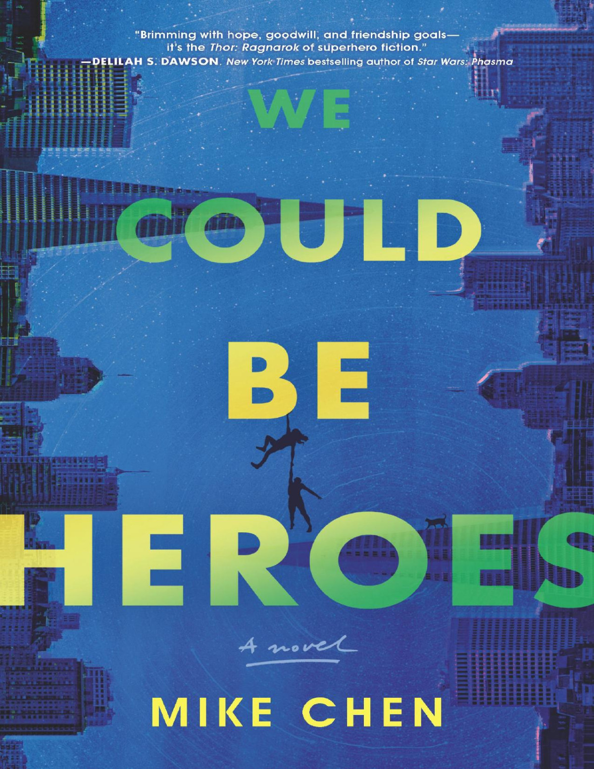 We Could Be Heroes Mike Chen