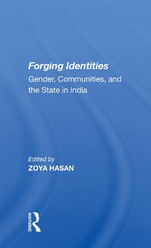Forging Identities Gender Communities And The State In India 1 Zoya Hasan