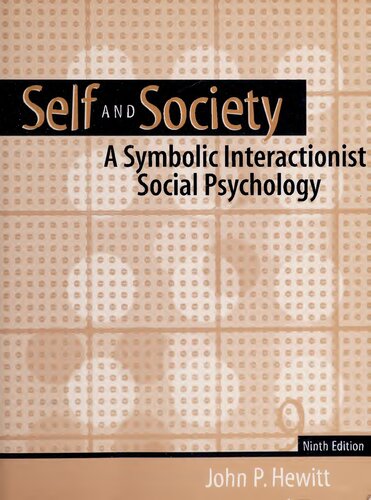 Self And Society A Symbolic Interactionist Social Psychology 9 John P Hewitt