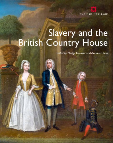 Slavery And The British Country House Madge Dresser