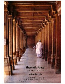 Thematic Space In Indian Architecture Kulbhushan Jain