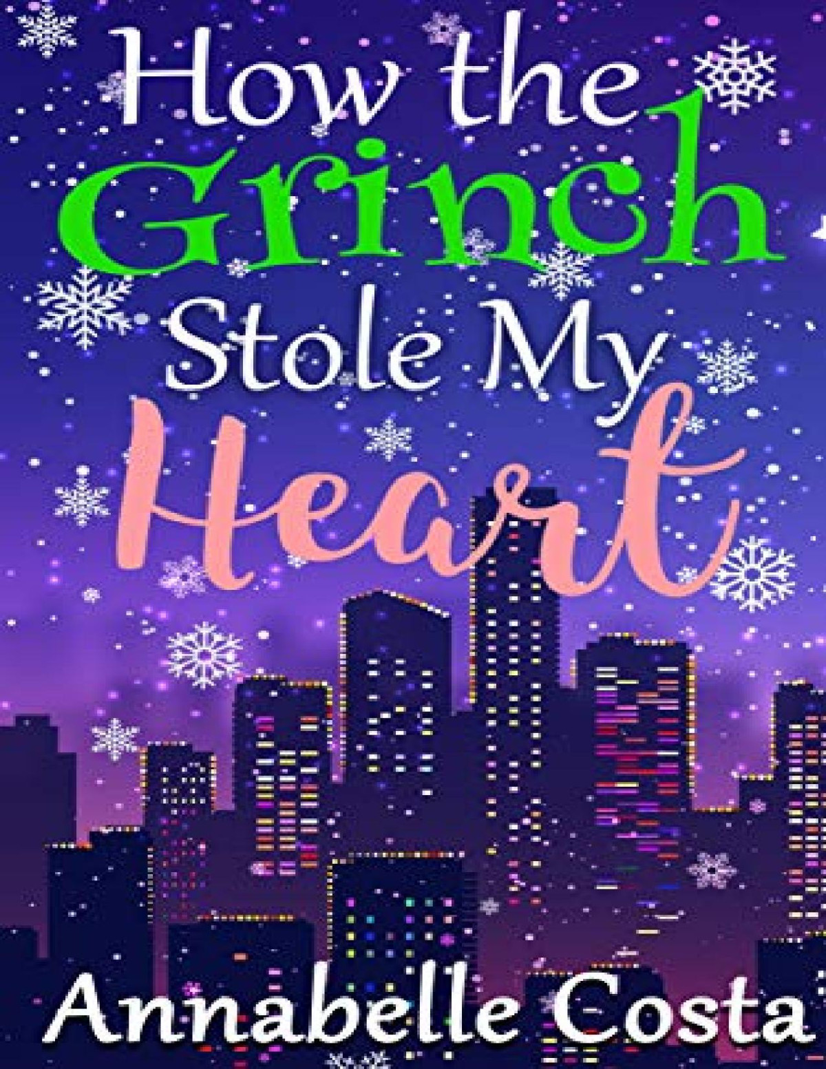 How The Grinch Stole My Heart Annabelle Costa Costa Annabelle