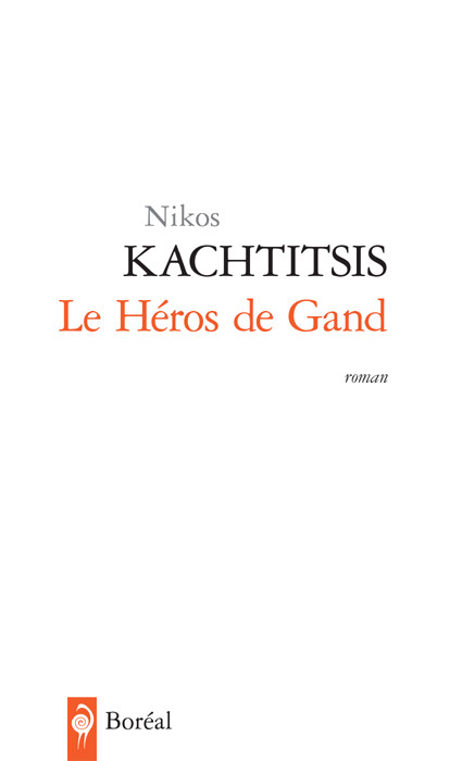 Le Hros De Gand Nikos Kachtitsis Kachtitsis Nikos