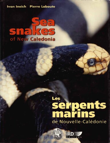 Sea Snakes Of New Caledonia Les Serpents Marins De Nouvellecaldonie 1st Edition Ivan Ineich Pierre Laboute