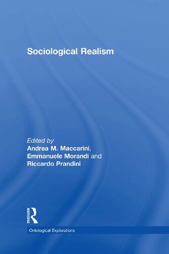 Sociological Realism Riccardo Prandini Editor Andrea Maccarini Editor Emmanuele Morandi Editor