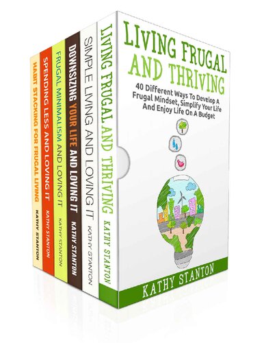 Stop Spending And Start Saving 6 Manuscripts Learn Proven Strategies To Cut Back Your Expenses And Live A Frugal Life Stanton