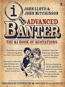 Advanced Banter The Qi Book Of Quotations John Lloyd John Mitchinson