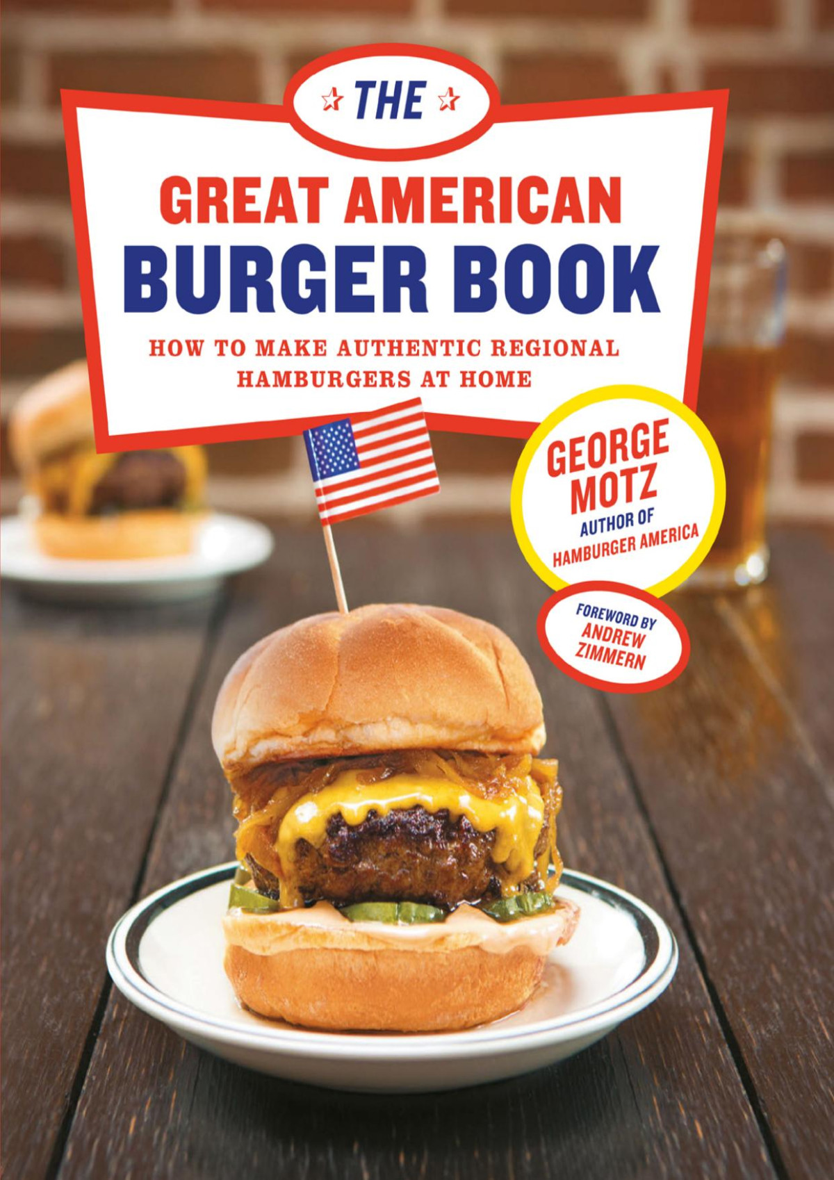 The Great American Burger Book 1st Edition George Motz