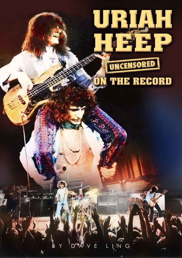 Uriah Heep Uncensored On The Record Ling Dave Ling Dave