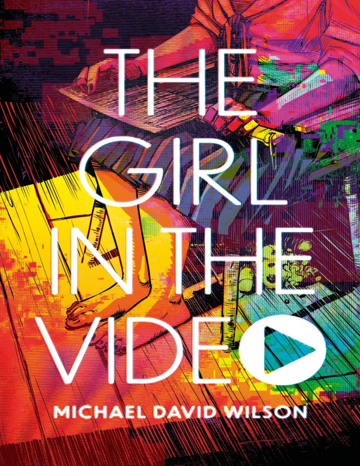 The Girl In The Video Arc Michael David Wilson Wilson Michael David