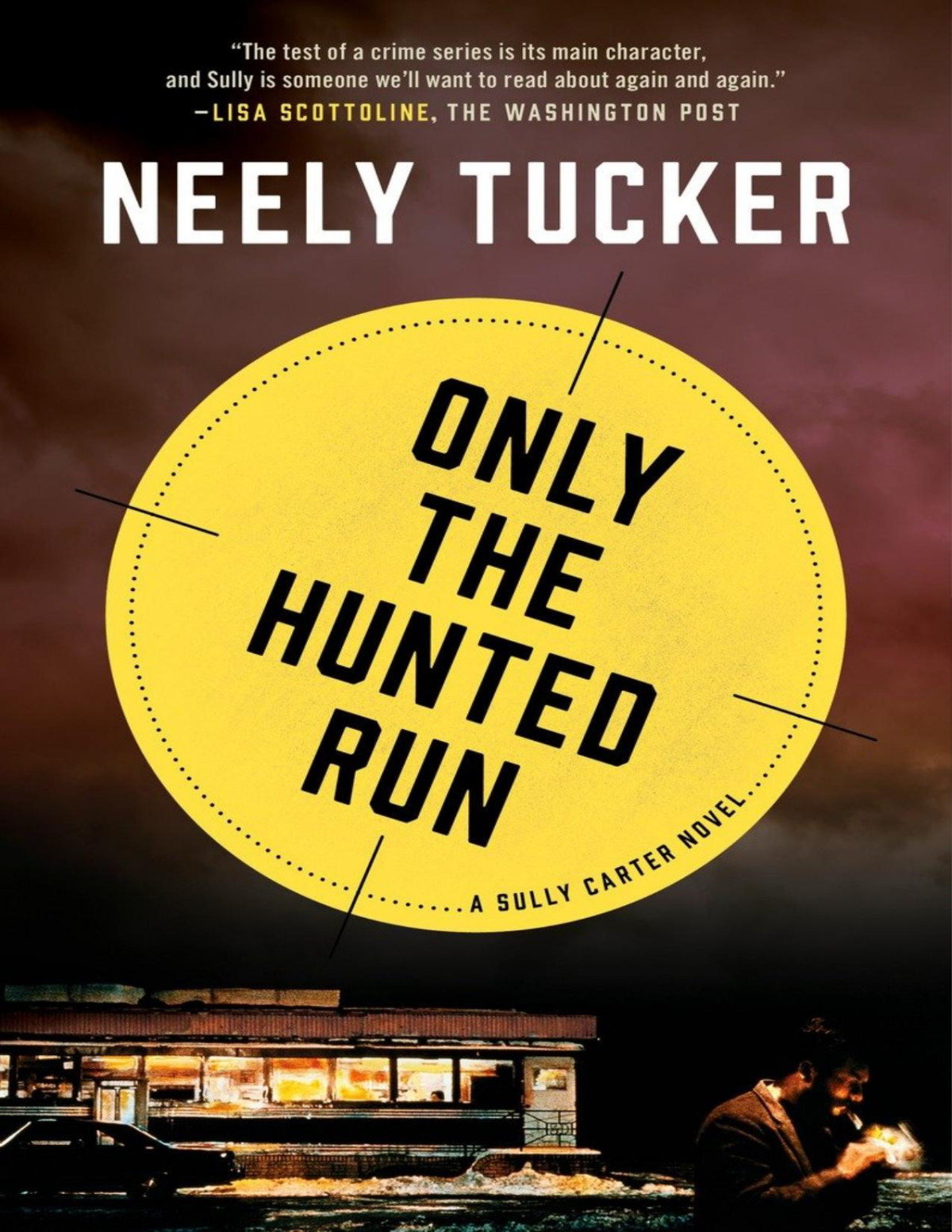 Only The Hunted Run Neely Tucker