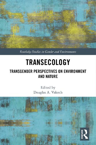 Transecology Transgender Perspectives On Environment And Nature Douglas A Vakoch