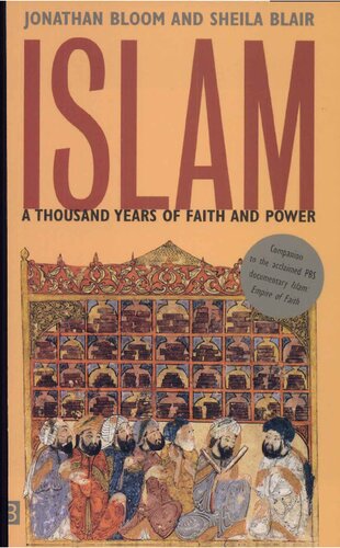 Islam A Thousand Years Of Faith And Power First Jonathan Bloom Sheila Blair