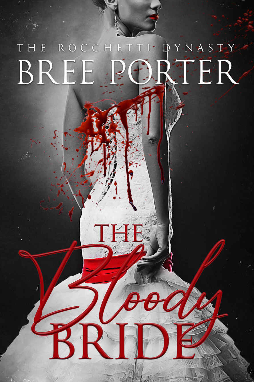 The Bloody Bride The Rocchetti Dynasty Book 1 Bree Porter Porter