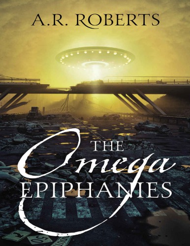 The Omega Epiphanies A R Roberts