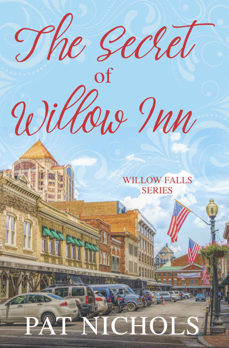 The Secret Of Willow Inn Willow Falls 1 Pat Nichols Nichols