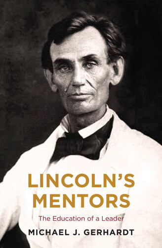 Lincolns Mentors Michael J Gerhardt