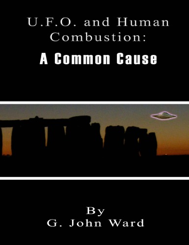 Ufo And Human Combustion A Common Cause G Ward