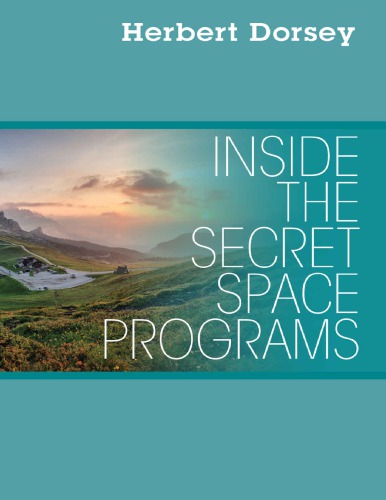 Inside The Secret Space Programs Herbert Dorsey