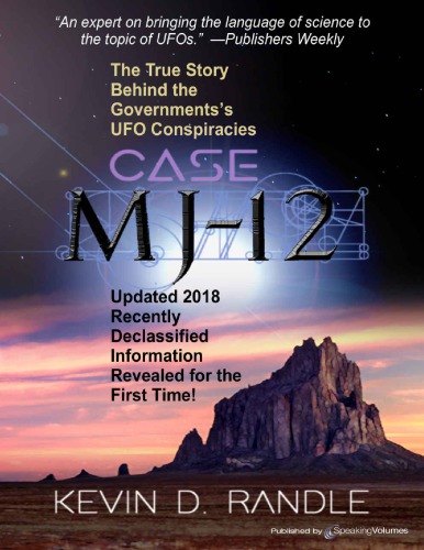 Case Mj12 The True Story Behind The Governmentss Ufo Conspiracies Kevin D Randle