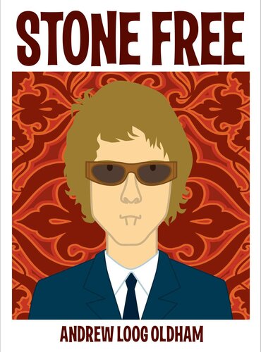 Stone Free Andrew Loog Oldham