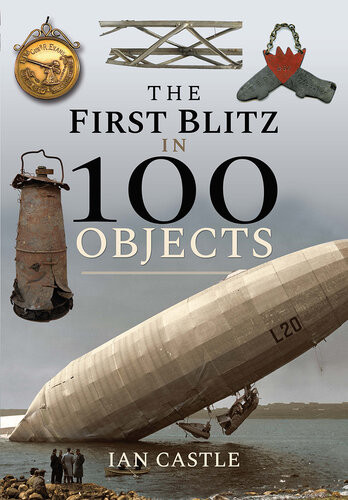 The First Blitz In 100 Objects Castle Ian