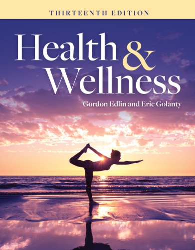 Health Wellness Thirteenth Edition 13th Edition Gordon Edlin Eric Golanty