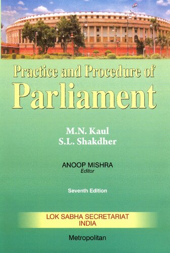 Practice And Procedure Of Parliament With Particular Reference To The Lok Sabha 7th Mn Kaul Sl Shakdher