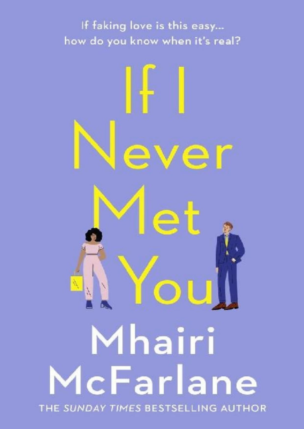 If I Never Met You Mhairi Mcfarlane Mcfarlane Mhairi