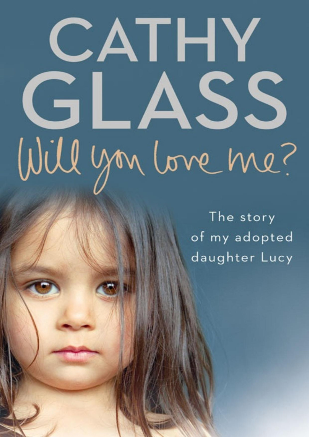 Will You Love Me Cathy Glass