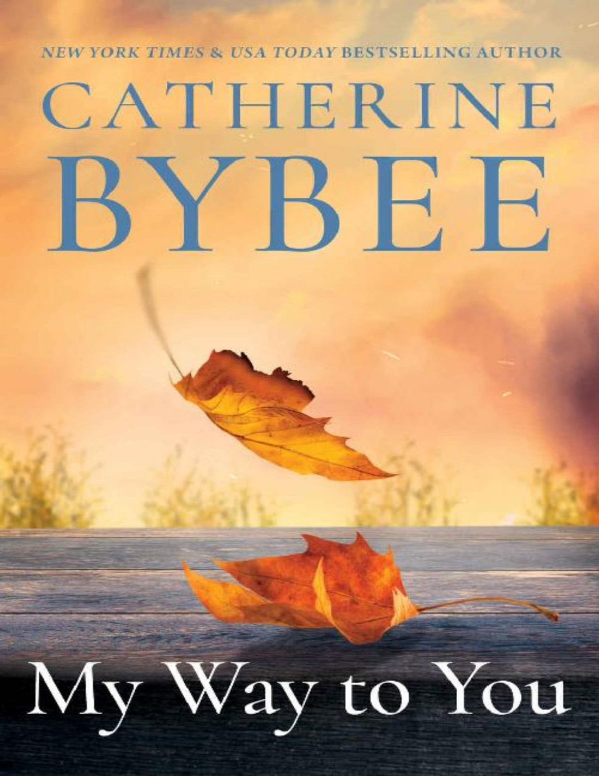 My Way To You Creek Canyon Catherine Bybee Bybee Catherine