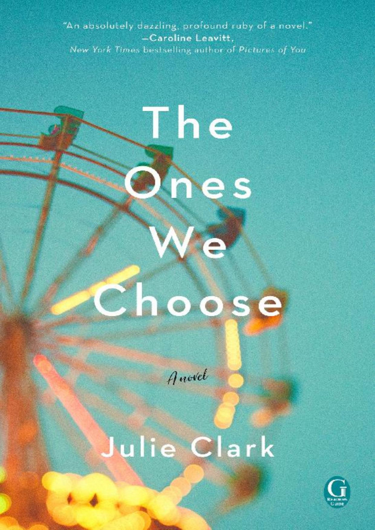 The Ones We Choose Julie Clark Clark Julie