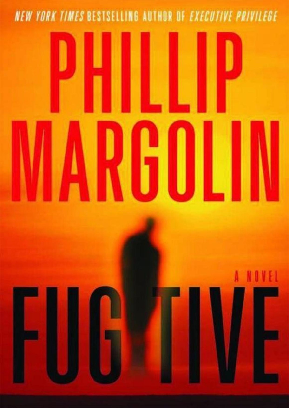 Fugitive A Novel Phillip Margolin Margolin Phillip