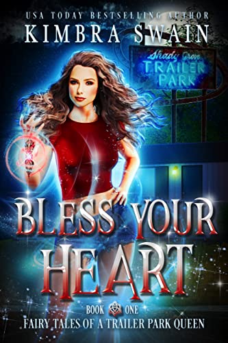 Bless Your Heart Fairy Tales Of A Trailer Park Queen 1 1st Edition Kimbra Swain