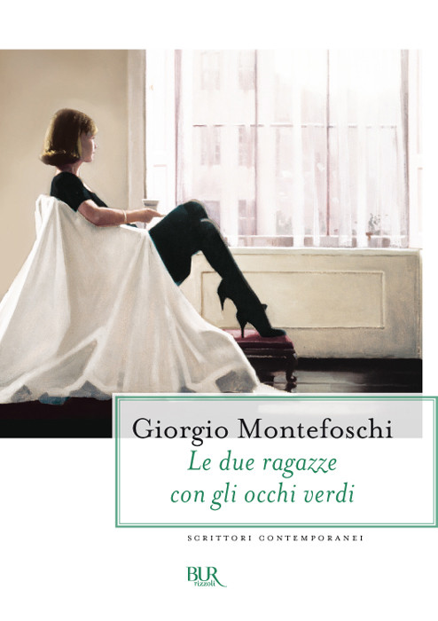Le Due Ragazze Con Gli Occhi Verdi Montefoschi Giorgio Montefoschi Giorgio