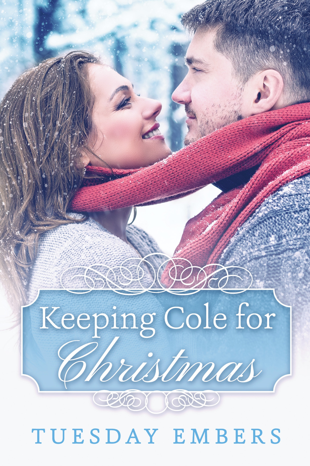 Keeping Cole For Christmas 1st Edition Tuesday Embers