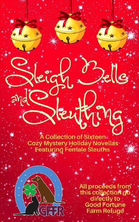 Sleigh Bells And Sleuthing Collection Of 16 Holiday Cozy Misteries Carolyn Ridder Aspenson