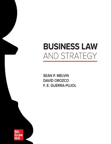 Business Law And Strategy 1st Edition Sean P Melvin David Orozco
