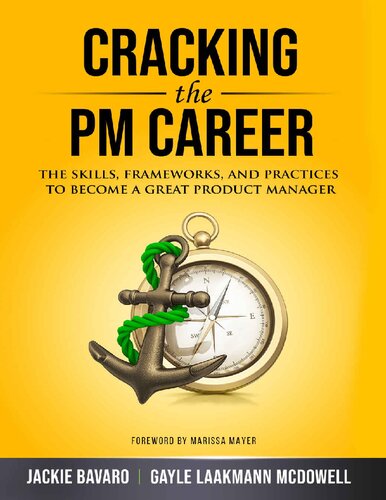 Cracking The Pm Career The Skills Frameworks And Practices To Become A Great Product Manager Bavaro