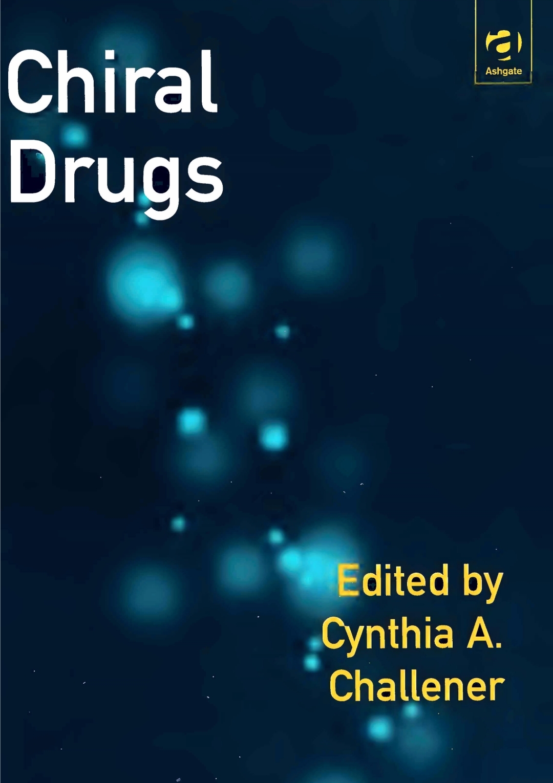 Chiral Drugs Cynthia A Challener