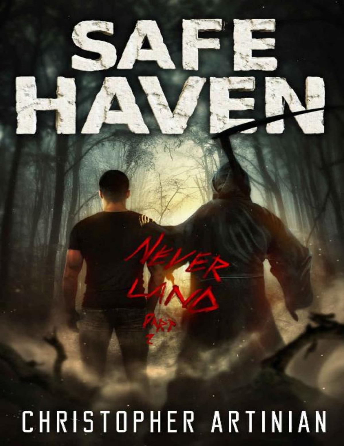Safe Haven Neverland Part 2 Book 8 Of The Postapocalyptic Zombie Horror Series Christopher Artinian