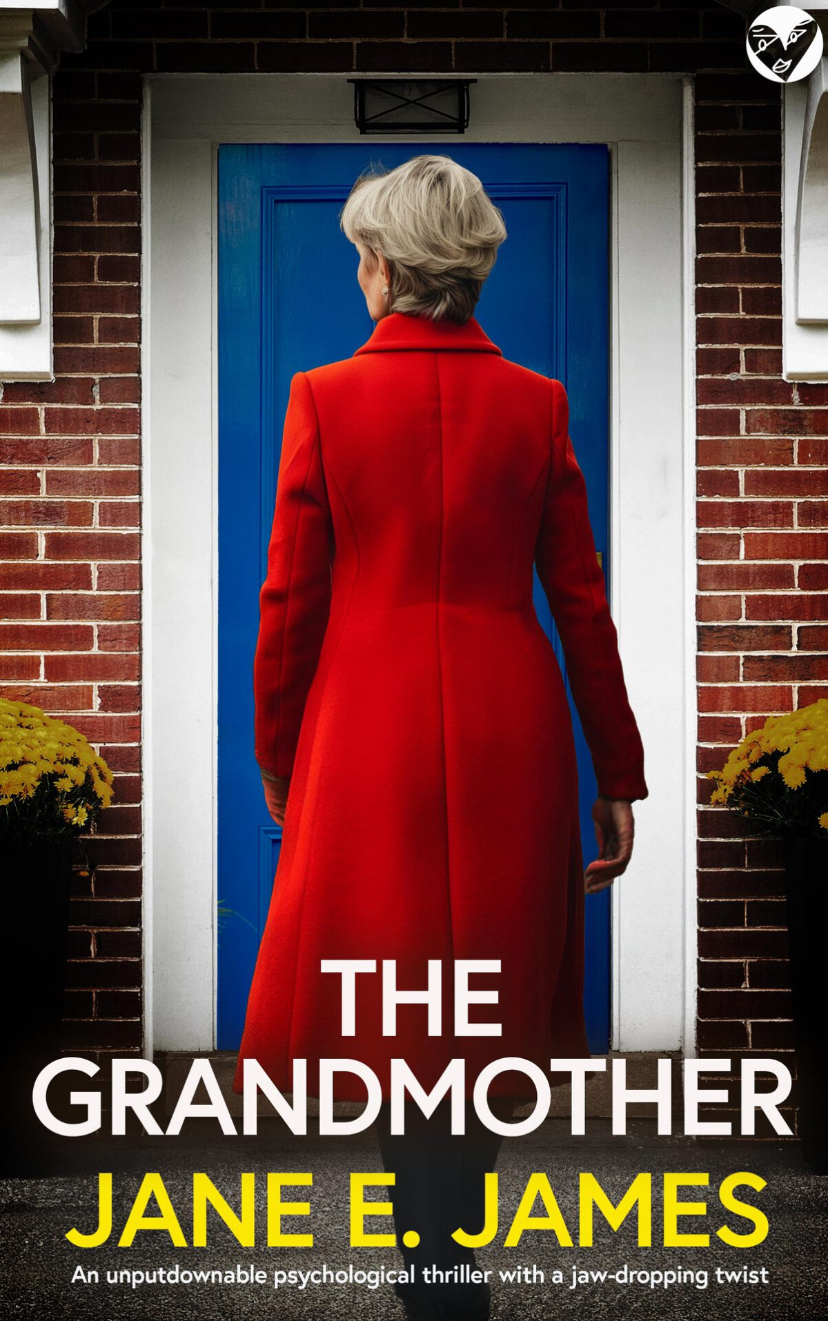 The Grandmother A Brand New Unputdownable Psychological Thriller With A Jawdropping Twist Unputdownable Psychological Thrillers Jane E James