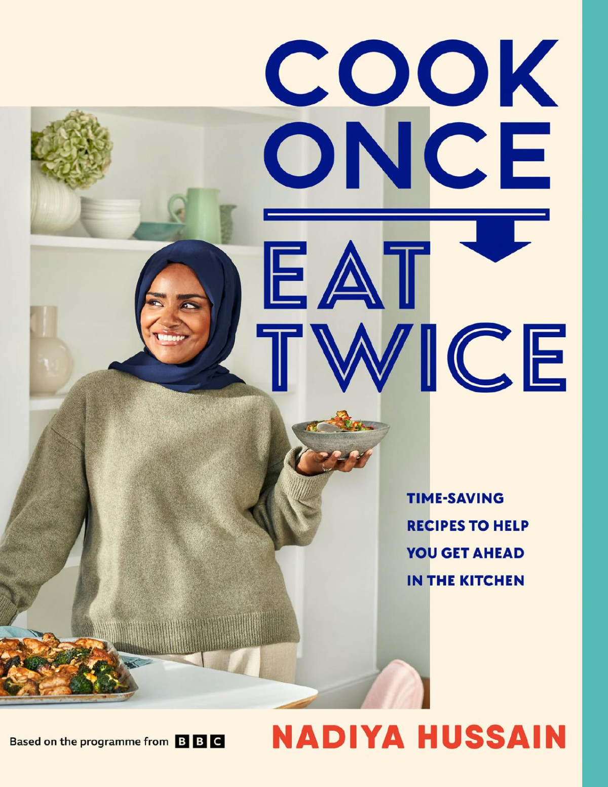 Cook Once Eat Twice Nadiya Hussain