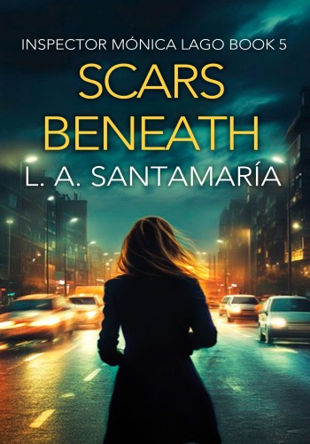 Scars Beneath Luis A Santamaria